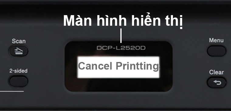 màn hình báo “Cancel Printting” Sửa Lỗi Máy In Brother