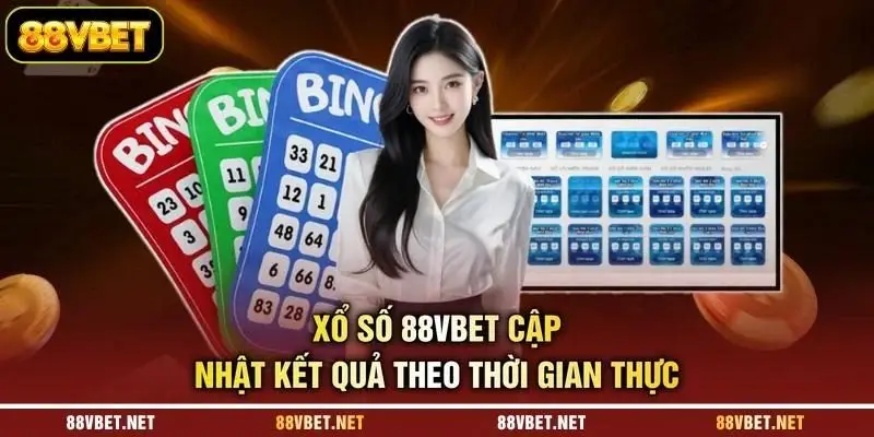 Xổ số 88VBET cập nhật kết quả theo thời gian thực Xổ số 88VBET cập nhật kết quả theo thời gian thực