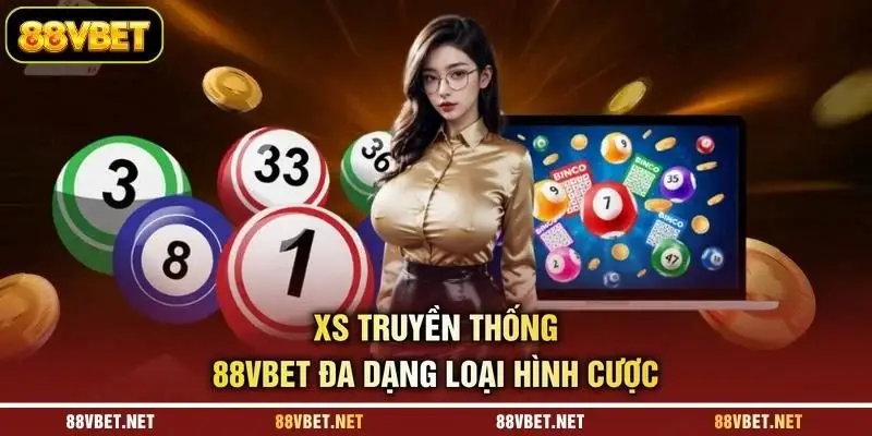 XS truyền thống 88VBET đa dạng loại hình cược XS truyền thống 88VBET đa dạng loại hình cược
